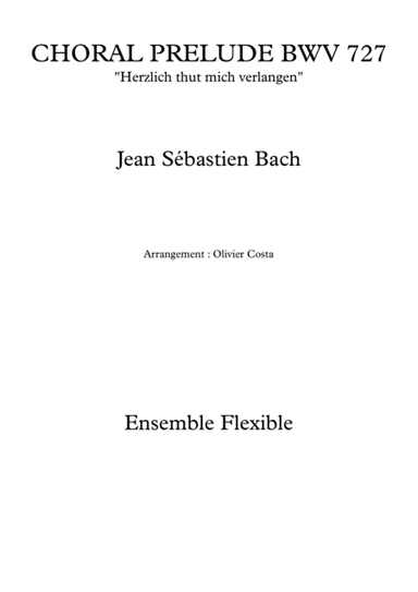 CHORAL PRELUDE BWV 727 "Herzlich thut mich verlangen" (arr. Olivier Costa)