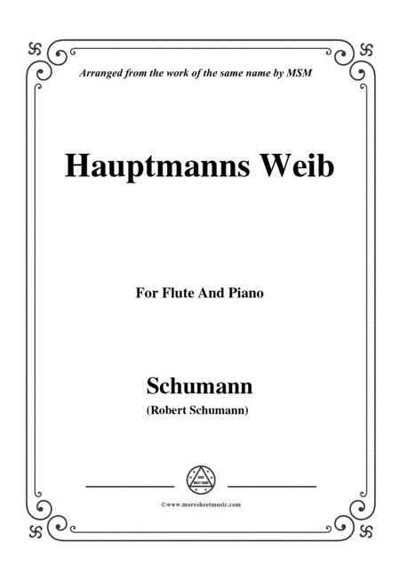 Schumann-Hauptmanng Weib,for Flute and Piano (arr. MSM)