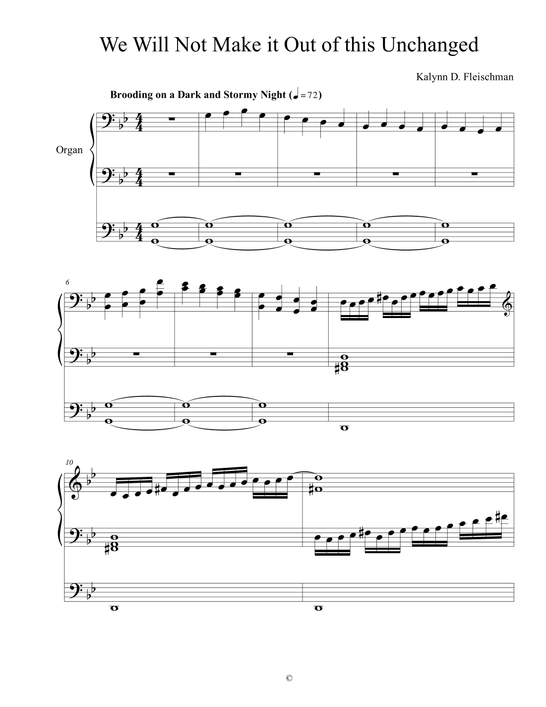 We Will Not Make it Out of this Unchanged