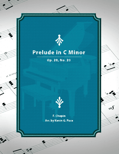 Prelude in C Minor, Op. 28, No. 20 - easier right hand (arr. Kevin G. Pace (ASCAP))