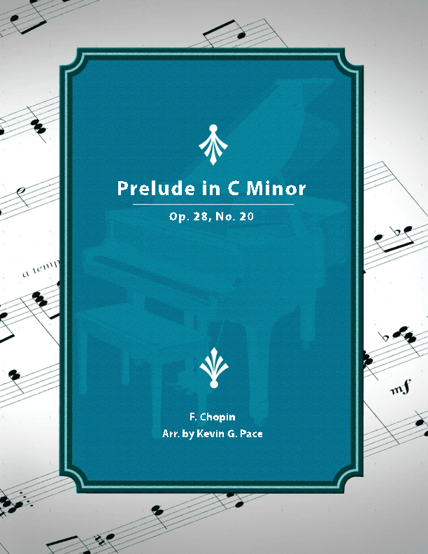 Prelude in C Minor, Op. 28, No. 20 - easier right hand (arr. Kevin G. Pace (ASCAP))