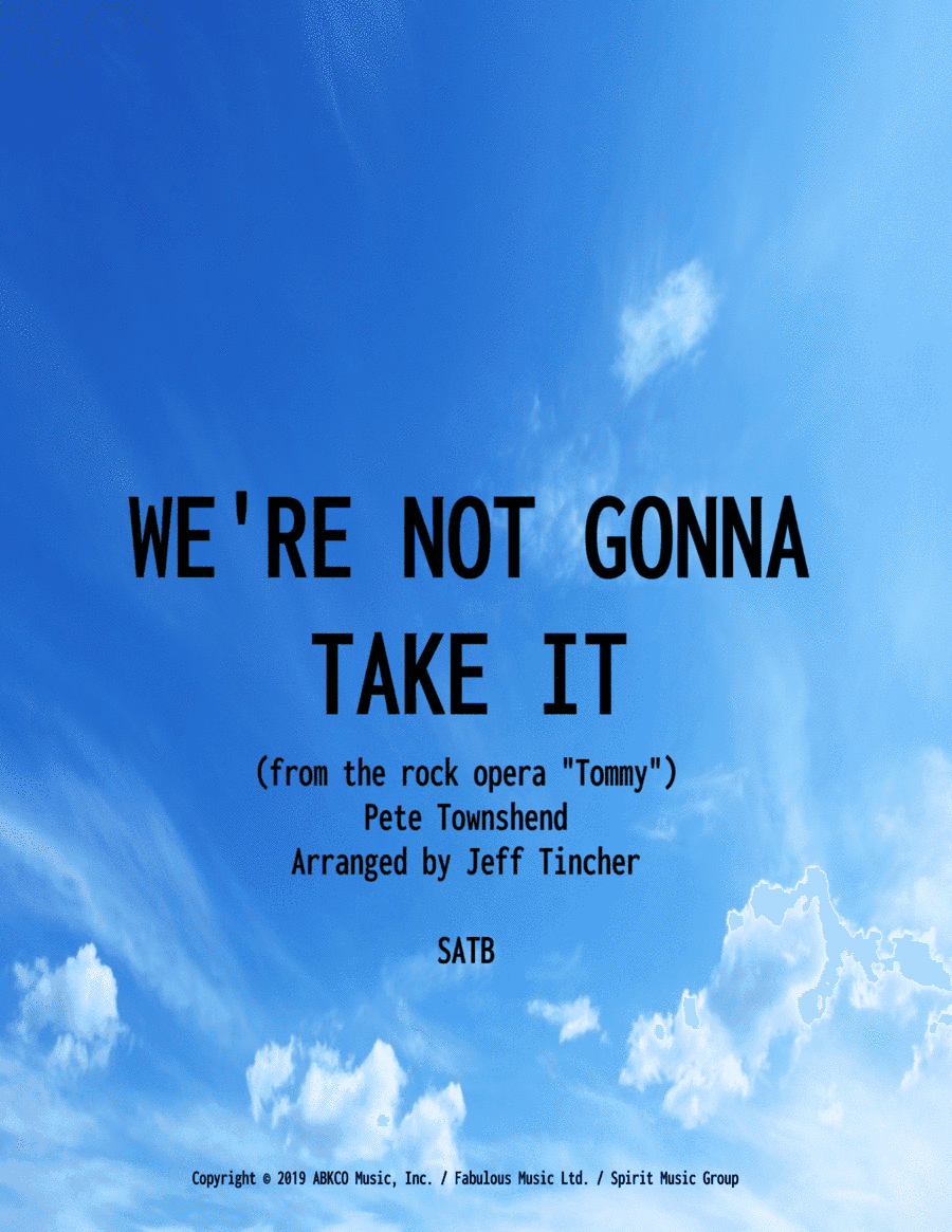 We're Not Gonna Take It (arr. Jeff Tincher)
