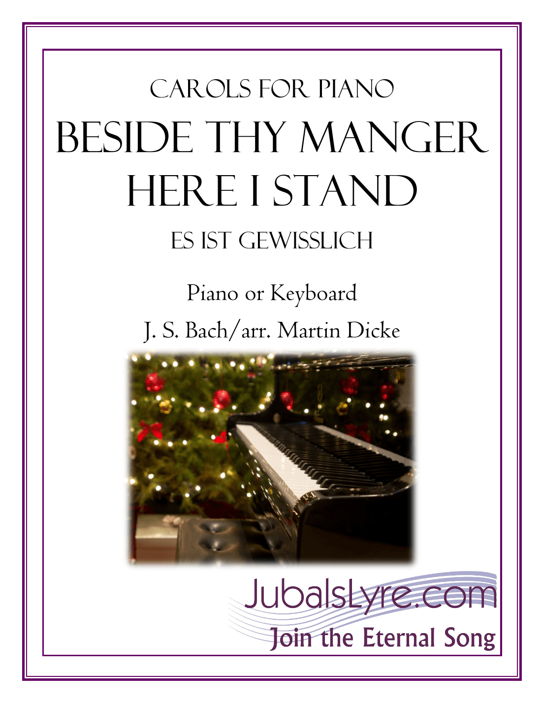 Beside Thy Manger Here I Stand (Carols for Piano) (arr. Martin Dicke)