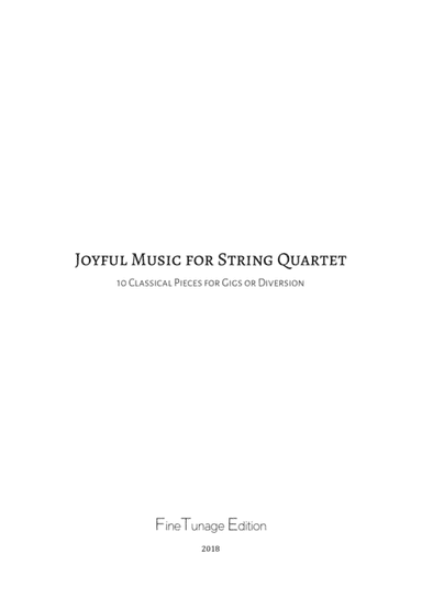 Joyful Music for String Quartet - 10 Classical Pieces for Gigs or Diversion (arr. Cornelis Jordaan)
