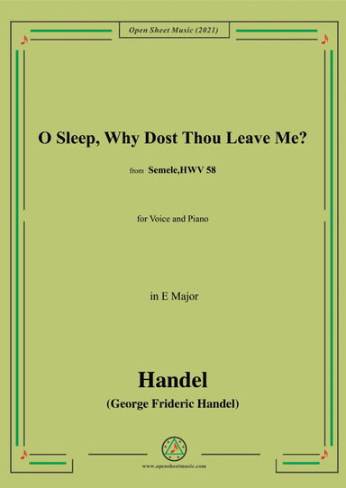 Handel-O sleep,why dost thou leave me?(HWV 58,Act II,Sc.2 No.35),from 'Semele,HWV 58',in E Major, fo (arr. Open Cloud)