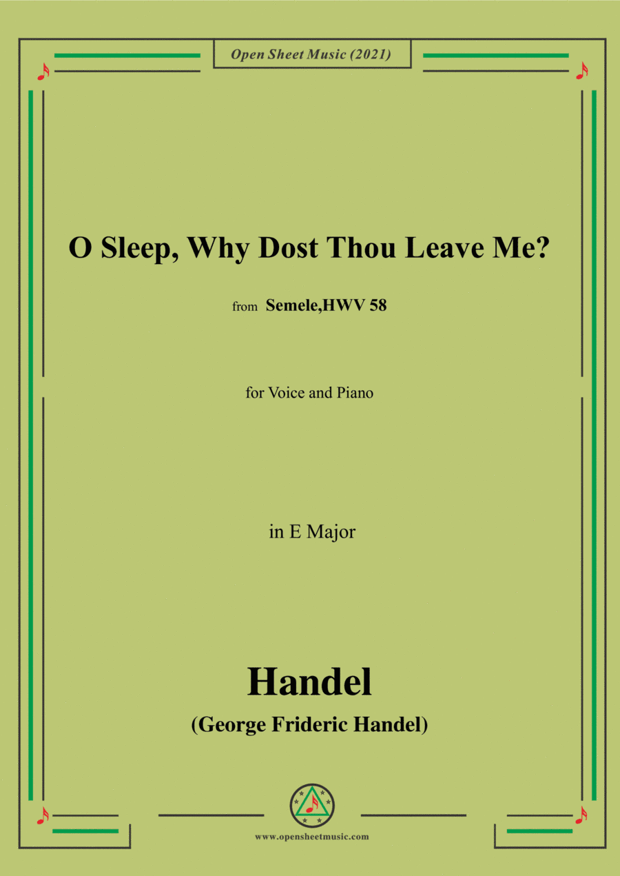 Handel-O sleep,why dost thou leave me?(HWV 58,Act II,Sc.2 No.35),from 'Semele,HWV 58',in E Major, fo (arr. Open Cloud)