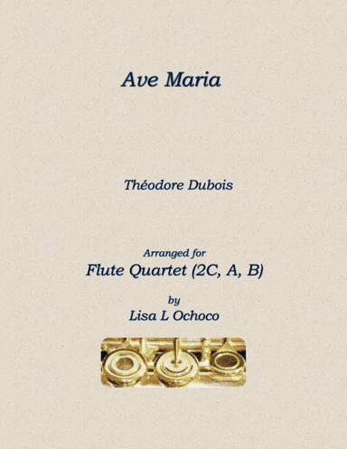 Ave Maria for Flute Quartet (2C, A, B) (arr. Lisa L Ochoco)