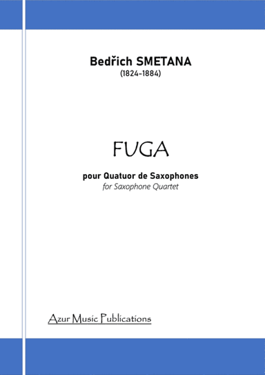FUGA Bedrich SMETANA (1824-1884) for SAXOPHONE QUARTET (arr. Jean-Louis Couturier)