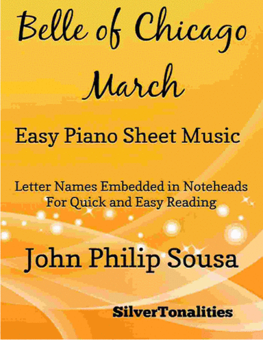 Belle of Chicago March Easy Piano Sheet Music (arr. SilverTonalities)