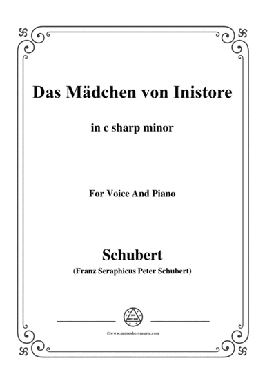Schubert-Das Mädchen von Inistore in c sharp minor,for voice and piano (arr. MSM)