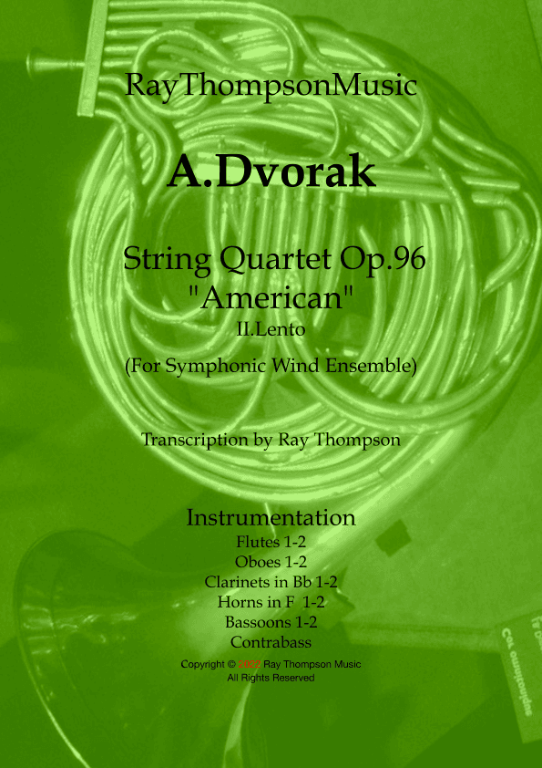Dvorak: String Quartet No.12 in F Op.96 " American" Mvt.II Lento - symphonic wind dectet/bass (arr. Ray Thompson)