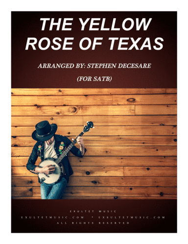 The Yellow Rose Of Texas (for SATB) (arr. Stephen DeCesare)