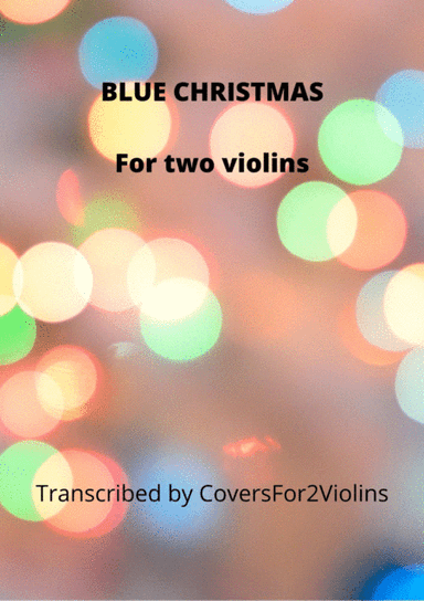 Blue Christmas (arr. Covers for 2 Violins)