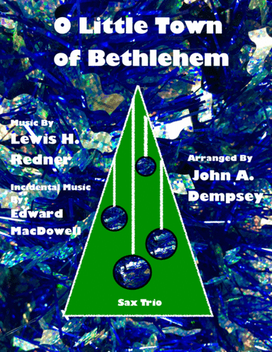 O Little Town of Bethlehem (Sax Trio: ATB) (arr. John A. Dempsey)