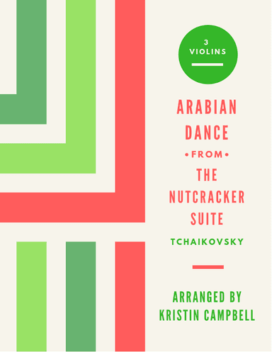 Arabian Dance, from The Nutcracker Suite for 3 violins (arr. Kristin Coleman Campbell)