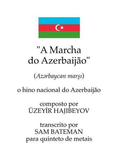 Az?rbaycan Marsi (A Marcha do Azerbaijão) (arr. Sam Bateman)