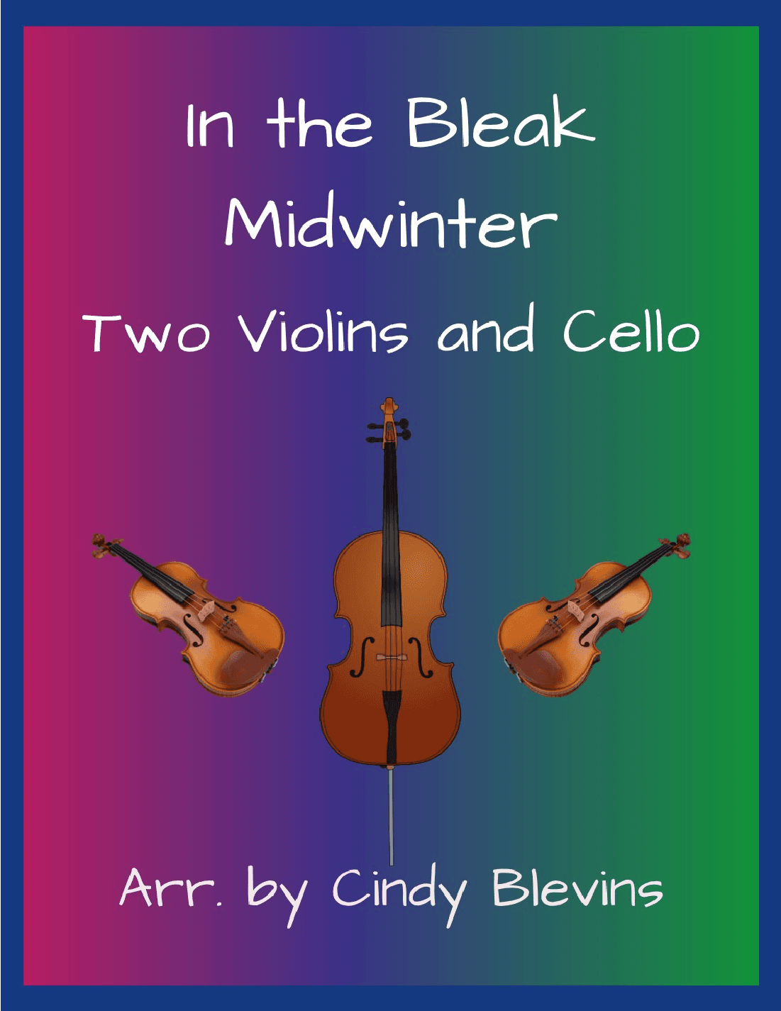 In the Bleak Midwinter, for Two Violins and Cello (arr. Cindy Blevins)