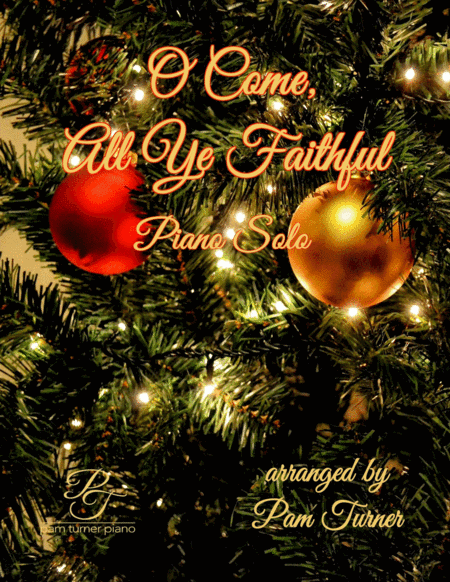 O Come, All Ye Faithful (Intermediate Piano Solo) (arr. Pam Turner)
