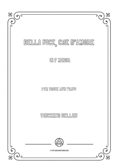 Bellini-Bella Nice,che d'amore in f minor,for voice and piano (arr. MSM)