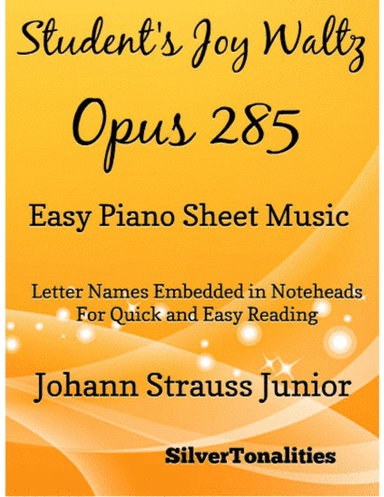 Student's Joy Waltz Opus 285 Easy Piano Sheet Music (arr. SilverTonalities)