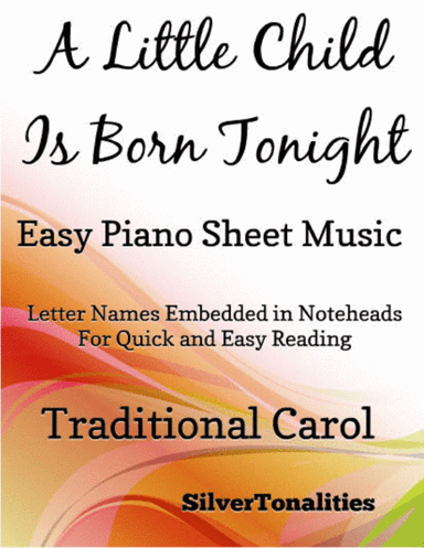 A Little Child is Born Tonight Easy Piano Sheet Music (arr. SilverTonalities)