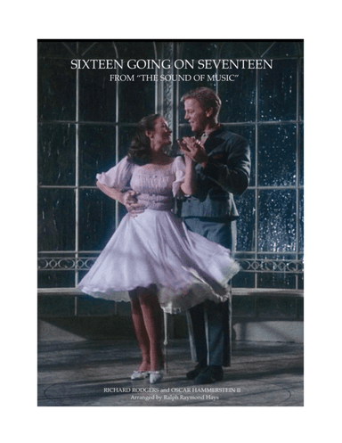Sixteen Going On Seventeen (arr. Ralph Raymond Hays)