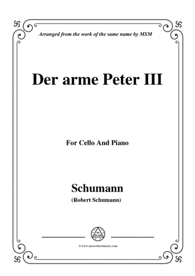 Schumann-Der arme Peter 3,for Cello and Piano (arr. MSM)