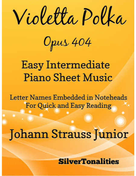 Violetta Polka Opus 404 Easy Intermediate Piano Sheet Music (arr. SilverTonalities)
