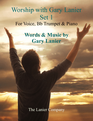 WORSHIP WITH GARY LANIER, Set 1 (Voice, Bb Trumpet & Piano)