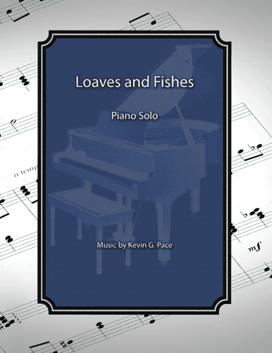 Loaves and Fishes, piano solo prelude