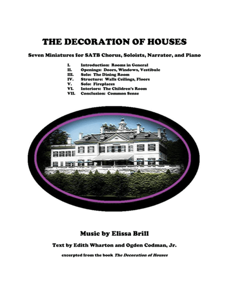 The Decoration of Houses:  Seven Miniatures for SATB Chorus, Soloists, Narrator, and Piano