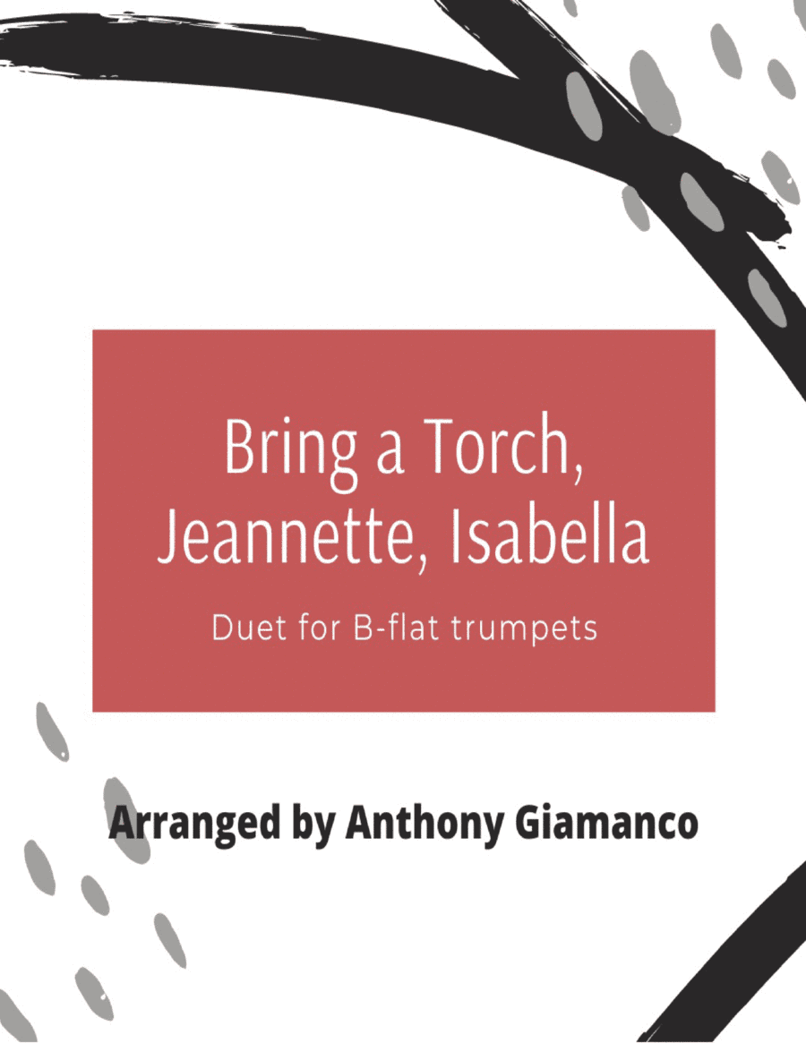 Bring a Torch, Jeannette, Isabella - trumpet duet (arr. Anthony Giamanco)