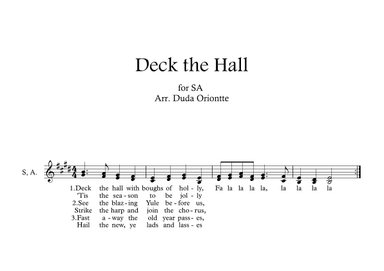 Deck the Halls ( SA - E major - one staff - no chords - no piano) (arr. Duda Oriontte)