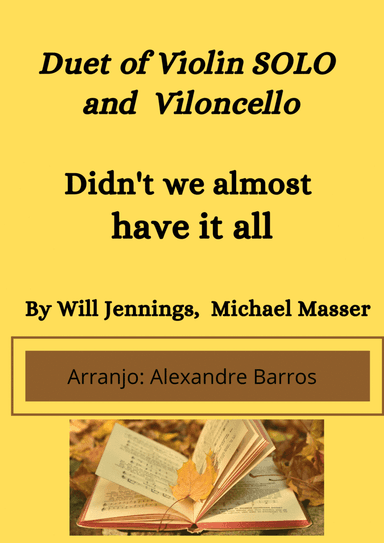 Didn't We Almost Have It All (arr. Alexandre Barros)