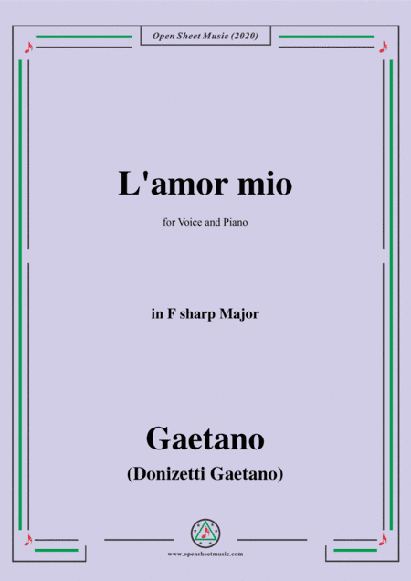 Donizetti-L'amor mio,in F sharp Major,for Voice and Piano (arr. MSM)
