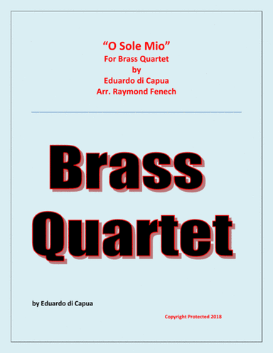 O Sole Mio - Brass Quartet (2 B Flat Trumpets, Horn in F and Tuba) (arr. Raymond Fenech)
