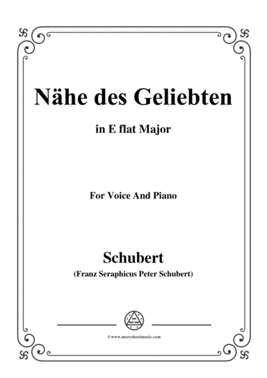 Schubert-Nähe des Geliebten,Op.5 No.2,in E flat Major,for Voice&Piano (arr. MSM)