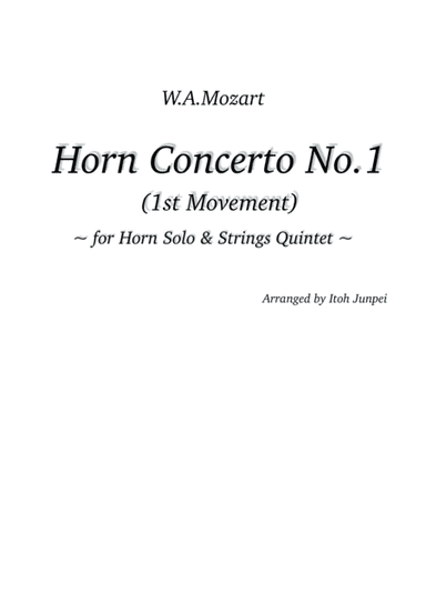 Horn Concerto No.1 1st Movement for Horn Solo & Strings Quintet (arr. Junpei Itoh)