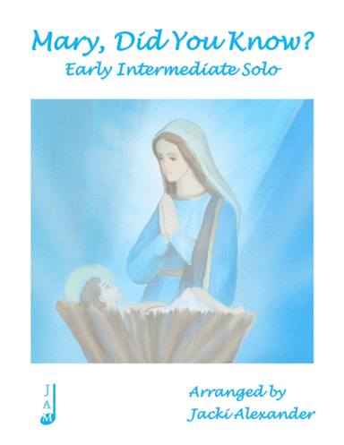 Mary, Did You Know? (arr. Jacki Alelxander)