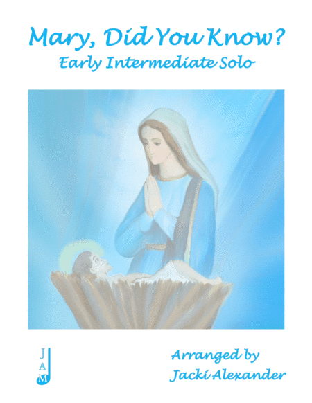 Mary, Did You Know? (arr. Jacki Alelxander)
