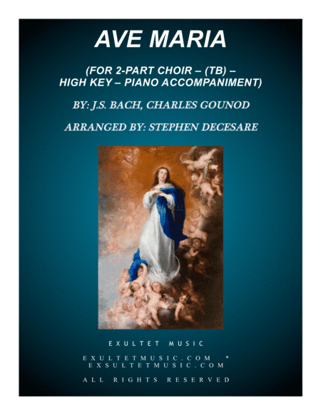 Ave Maria (for 2-part choir (TB) - High Key - Piano Accompaniment) (arr. Stephen DeCesare)