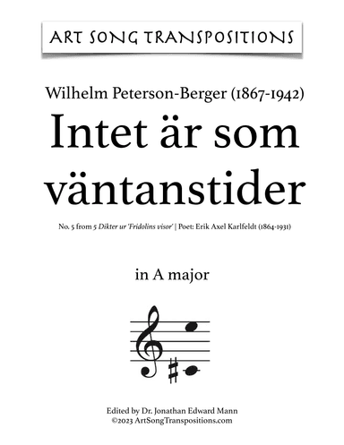 PETERSON-BERGER: Intet är som väntanstider (transposed to A major) (arr. ArtSongTranspositions.com)