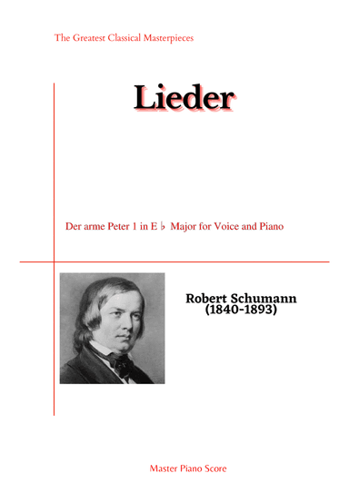 Schumann-Der arme Peter 1 in E? Major for Voice and Piano (arr. MPS)