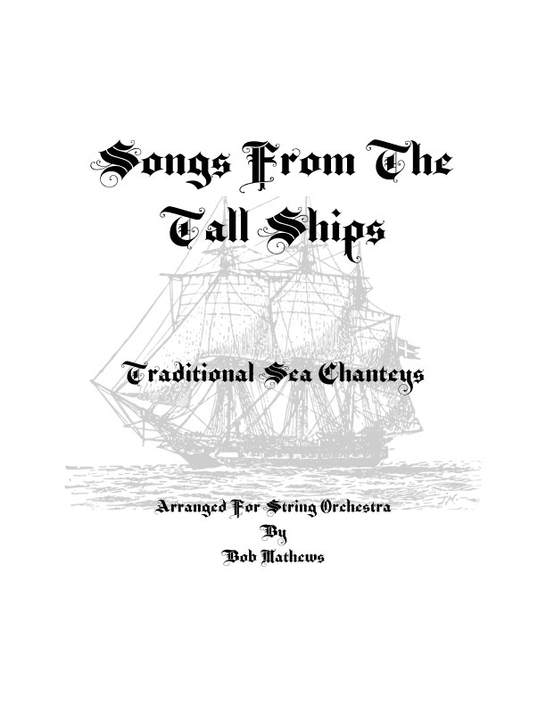 Songs From The Tall Ships (arr. Bob Mathews)