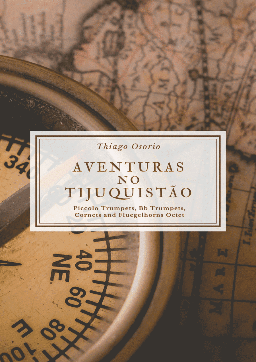 Aventuras no Tijuquistão - Piccolo Trumpets, Bb Trumpets, Cornets and Fluegelhorns Octet