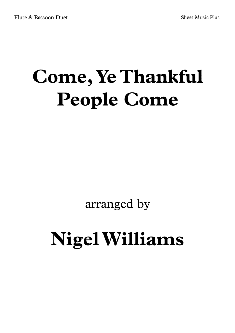 Come, Ye Thankful People Come. Duet for Flute and Bassoon (arr. Nigel Williams)