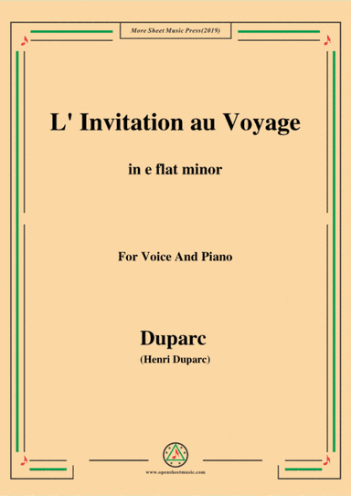 Duparc-L'invitation au voyage in e flat minor,for Voice and Piano (arr. MSM)
