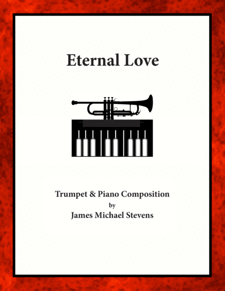 Eternal Love - Trumpet & Piano - B Flat Major