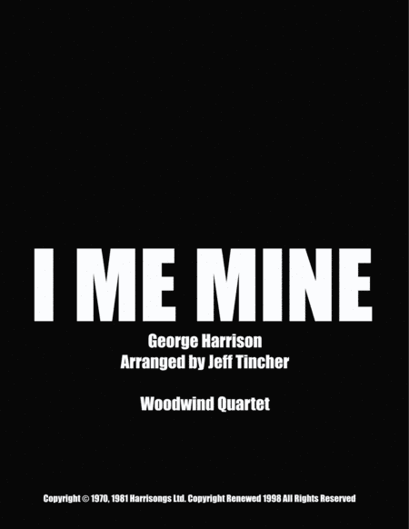 I Me Mine (arr. Jeff Tincher)