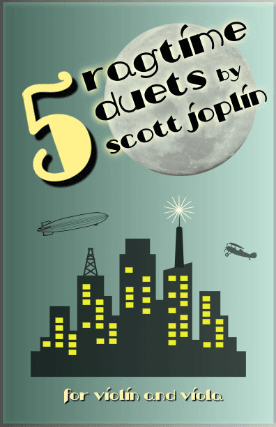 Five Ragtime Duets by Scott Joplin for Violin and Viola (arr. David McKeown)